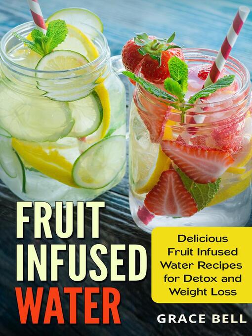 Title details for Fruit Infused Water by Grace Bell - Wait list